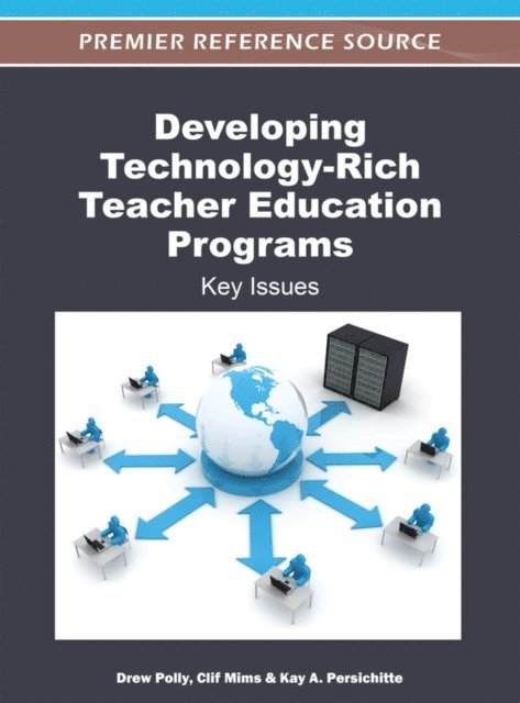 Kay A., Clif, Drew - Developing Technology-Rich Teacher Education Programs: Key Issues, E-bok