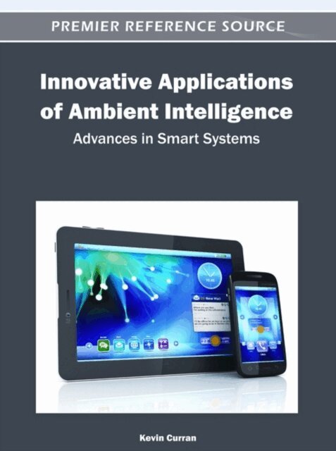 Kevin - Innovative Applications of Ambient Intelligence: Advances in Smart Systems, E-bok. Tillgänglighet: Lägg i varukorg