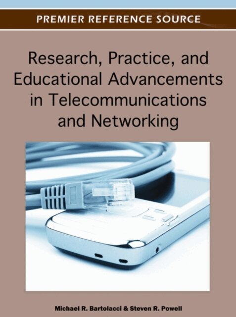 Steven R., Michael - Research, Practice, and Educational Advancements in Telecommunications and Networking, E-bok. Tillgänglighet: Lägg i varukorg