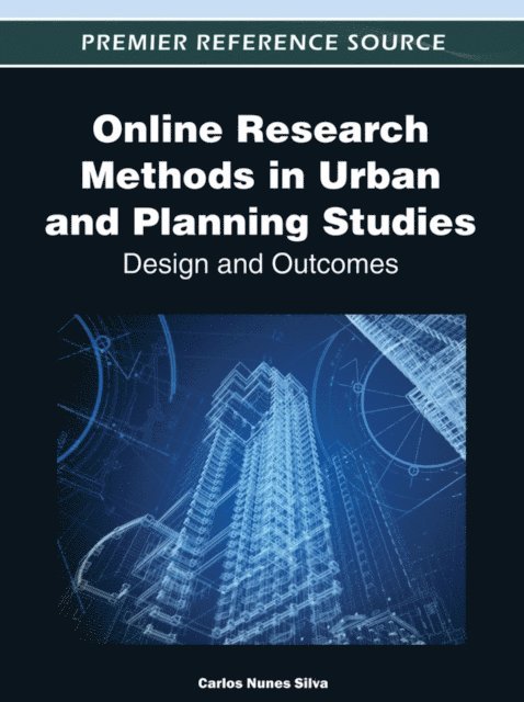 Carlos Nunes - Online Research Methods in Urban and Planning Studies: Design and Outcomes, E-bok