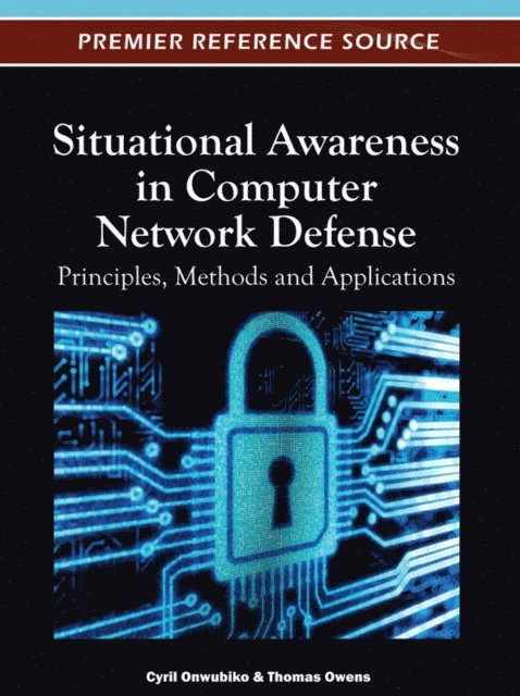 Thomas, Cyril - Situational Awareness in Computer Network Defense: Principles, Methods and Applications, E-bok
