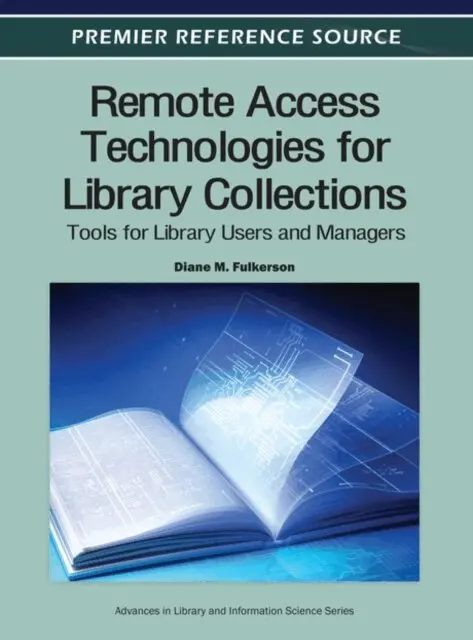 Diane M. Fulkerson - Remote Access Technologies for Library Collections: Tools for Library Users and Managers, E-bok. Tillgänglighet: Lägg i varukorg