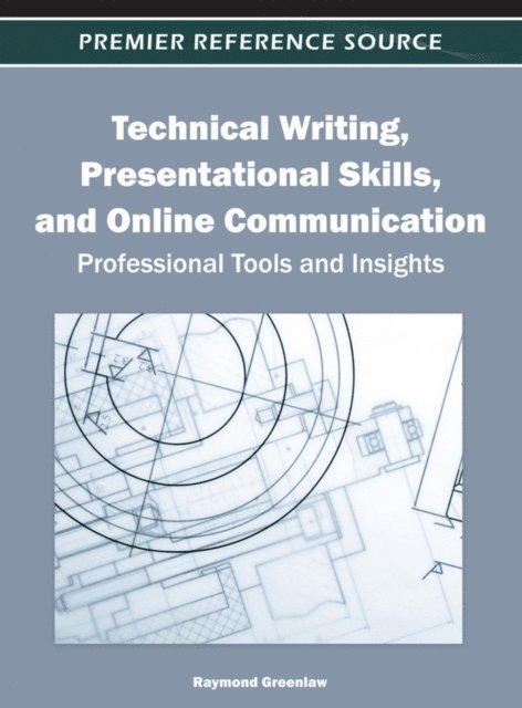 Raymond - Technical Writing, Presentational Skills, and Online Communication: Professional Tools and Insights, E-bok