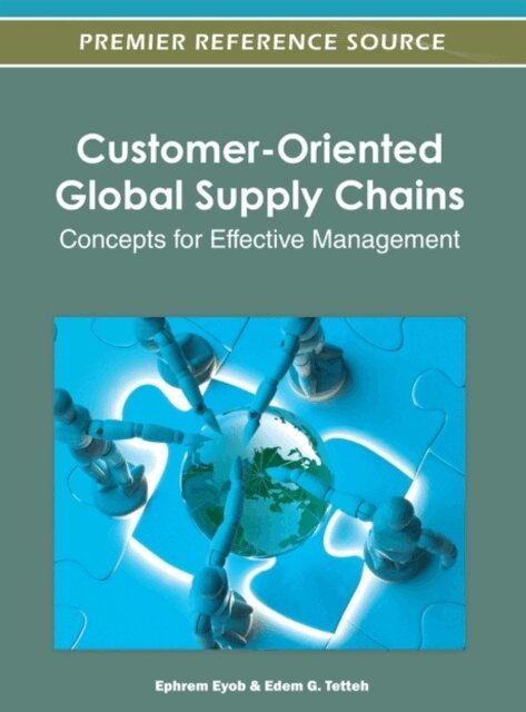 Edem G., Ephrem - Customer-Oriented Global Supply Chains: Concepts for Effective Management, E-bok. Tillgänglighet: Lägg i varukorg
