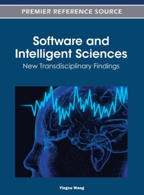 Yingxu - Software and Intelligent Sciences: New Transdisciplinary Findings, E-bok