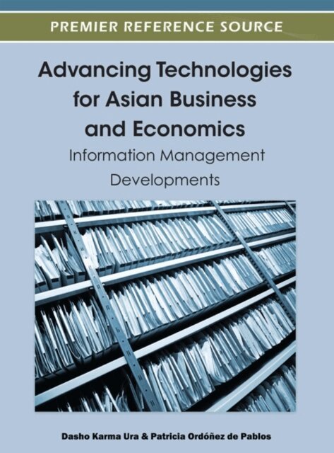 Patricia, Dasho Karma - Advancing Technologies for Asian Business and Economics: Information Management Developments, E-bok