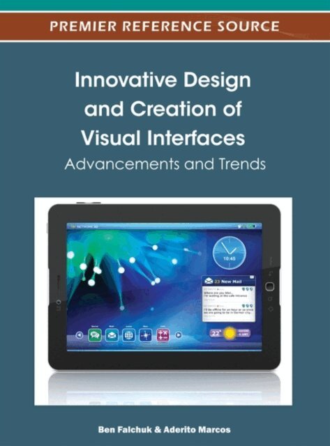 Aderito Fernandes-Marcos, Ben Falchuk - Innovative Design and Creation of Visual Interfaces: Advancements and Trends, E-bok. Tillgänglighet: Lägg i varukorg