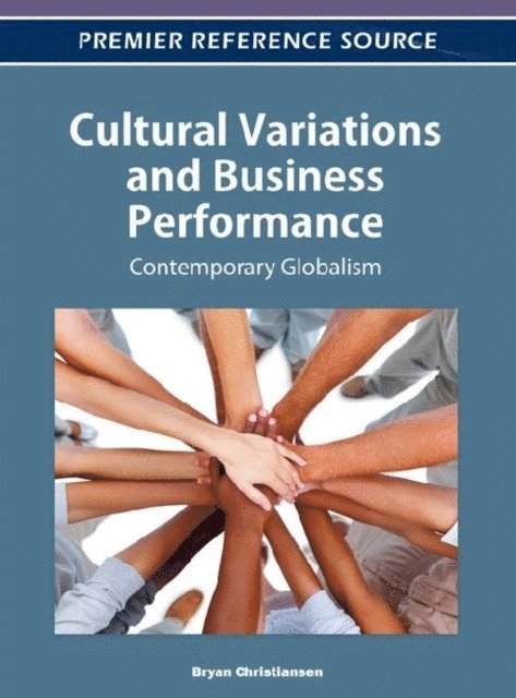 Bryan - Cultural Variations and Business Performance: Contemporary Globalism, E-bok