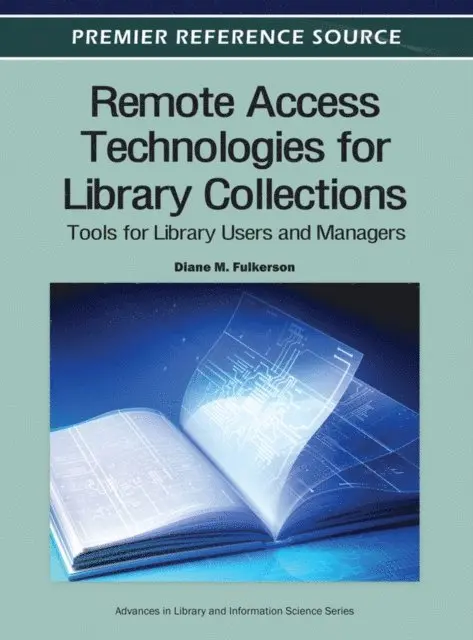 Diane M. Fulkerson - Remote Access Technologies for Library Collections: Tools for Library Users and Managers, E-bok. Tillgänglighet: Lägg i varukorg