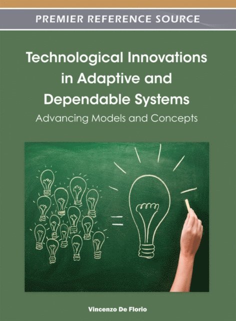 Vincenzo - Technological Innovations in Adaptive and Dependable Systems: Advancing Models and Concepts, E-bok