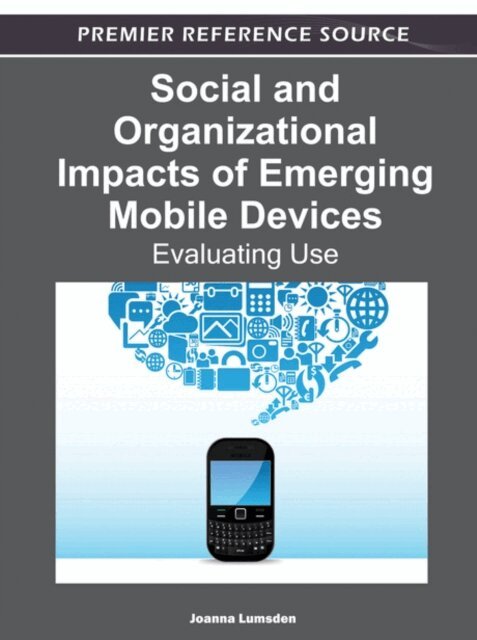 Joanna - Social and Organizational Impacts of Emerging Mobile Devices: Evaluating Use, E-bok. Tillgänglighet: Lägg i varukorg