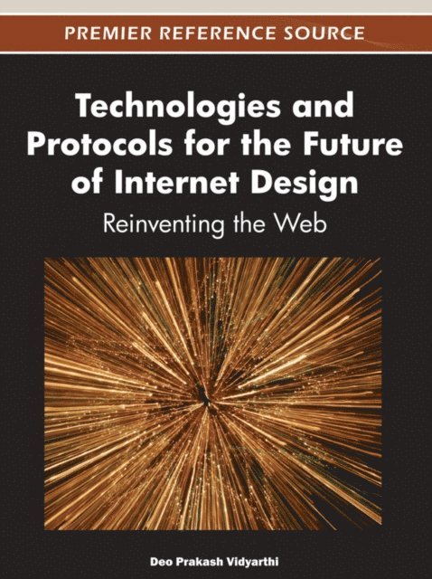 Deo - Technologies and Protocols for the Future of Internet Design: Reinventing the Web, E-bok