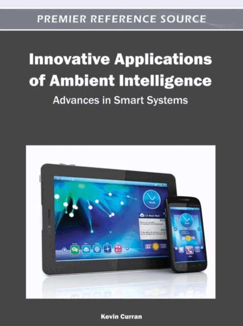 Kevin - Innovative Applications of Ambient Intelligence: Advances in Smart Systems, E-bok. Tillgänglighet: Lägg i varukorg