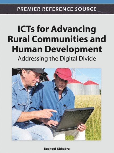 Susheel - ICTs for Advancing Rural Communities and Human Development: Addressing the Digital Divide, E-bok