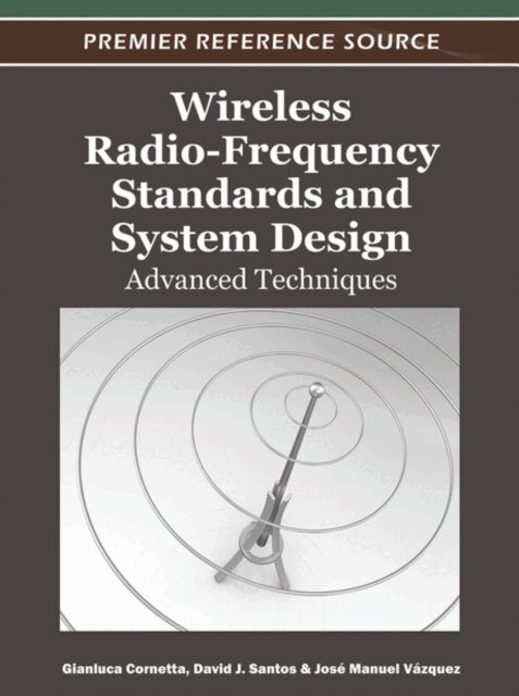 Jose Manuel, David J., Gianluca - Wireless Radio-Frequency Standards and System Design: Advanced Techniques, E-bok. Tillgänglighet: Lägg i varukorg
