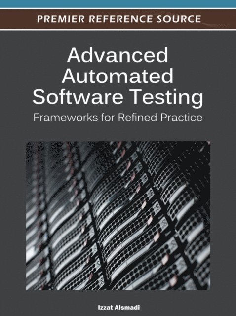 Izzat - Advanced Automated Software Testing: Frameworks for Refined Practice, E-bok