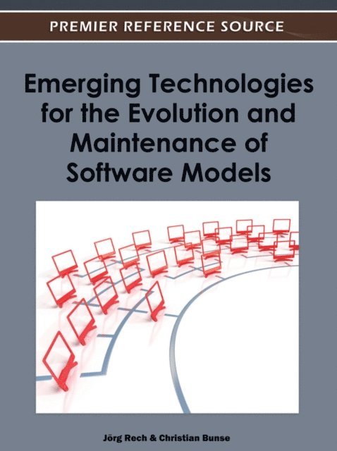 Christian, Jorg - Emerging Technologies for the Evolution and Maintenance of Software Models, E-bok