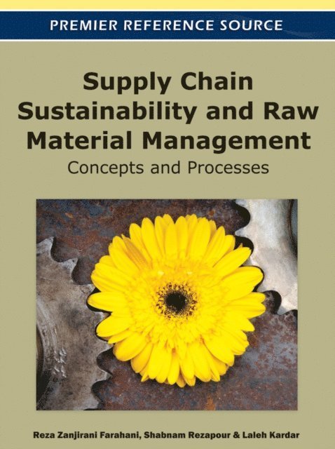 Laleh, Shabnam, Reza Zanjirani - Supply Chain Sustainability and Raw Material Management: Concepts and Processes, E-bok