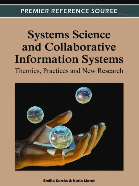 Nuria, Emilia - Systems Science and Collaborative Information Systems: Theories, Practices and New Research, E-bok