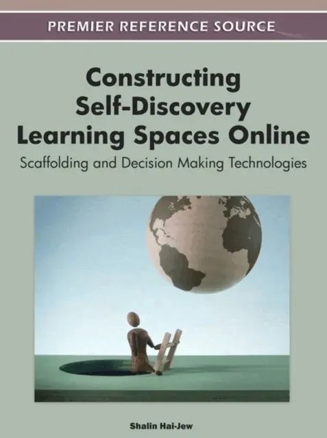 Shalin Hai-Jew - Constructing Self-Discovery Learning Spaces Online: Scaffolding and Decision Making Technologies, E-bok. Tillgänglighet: Lägg i varukorg