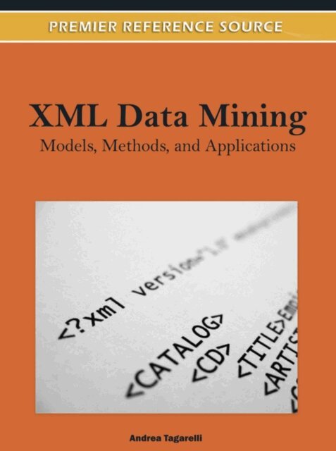 Andrea - XML Data Mining: Models, Methods, and Applications, E-bok. Tillgänglighet: Lägg i varukorg