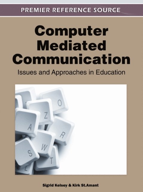 Kirk, Sigrid - Computer-Mediated Communication: Issues and Approaches in Education, E-bok