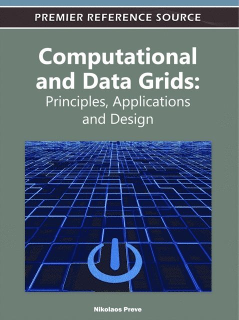 Nikolaos - Computational and Data Grids: Principles, Applications and Design, E-bok