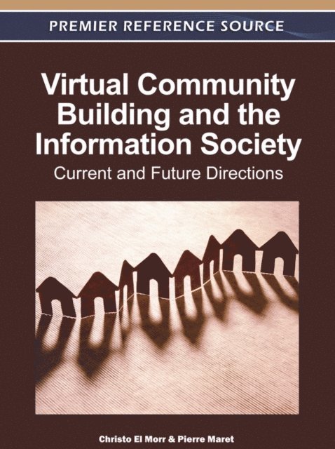 Pierre, Christo - Virtual Community Building and the Information Society: Current and Future Directions, E-bok