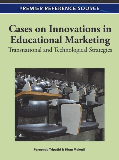 Siran, Purnendu - Cases on Innovations in Educational Marketing: Transnational and Technological Strategies, E-bok