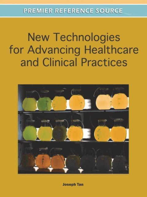 Joseph - New Technologies for Advancing Healthcare and Clinical Practices, E-bok