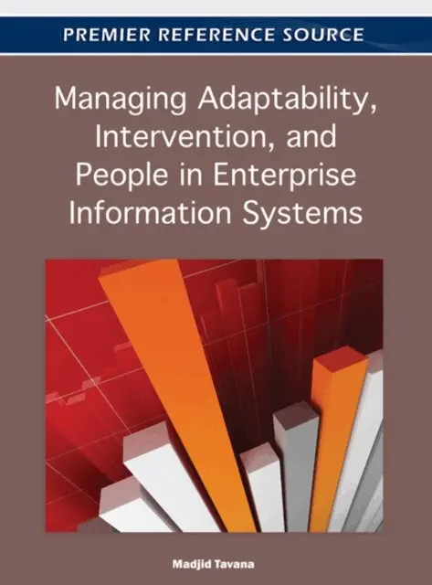 Madjid Tavana - Managing Adaptability, Intervention, and People in Enterprise Information Systems, E-bok. Tillgänglighet: Lägg i varukorg