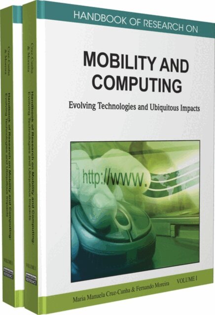 Fernando, Maria Manuela - Handbook of Research on Mobility and Computing: Evolving Technologies and Ubiquitous Impacts, E-bok