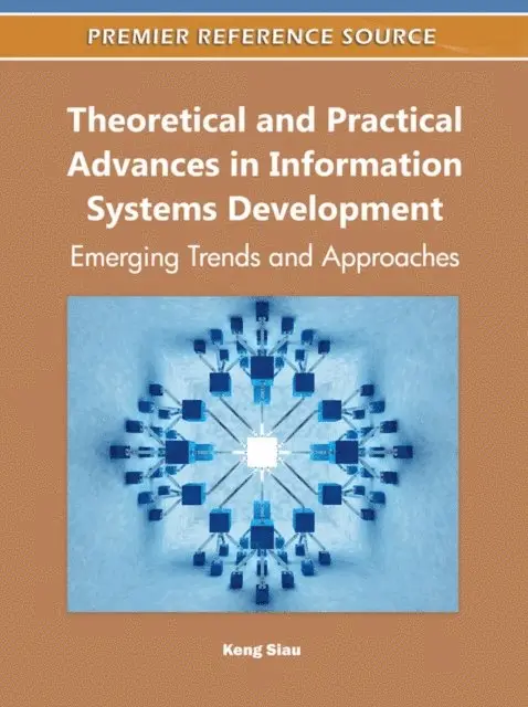 Keng Siau - Theoretical and Practical Advances in Information Systems Development: Emerging Trends and Approaches, E-bok. Tillgänglighet: Lägg i varukorg