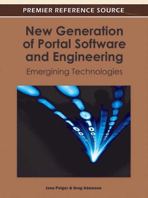 Greg, Jana - New Generation of Portal Software and Engineering: Emerging Technologies, E-bok