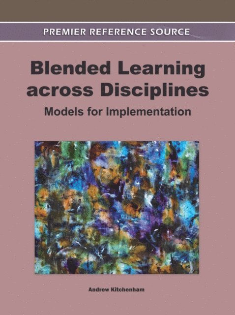 Andrew - Blended Learning across Disciplines: Models for Implementation, E-bok