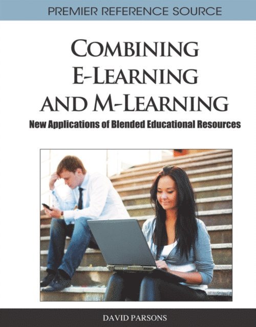 David - Combining E-Learning and M-Learning: New Applications of Blended Educational Resources, E-bok
