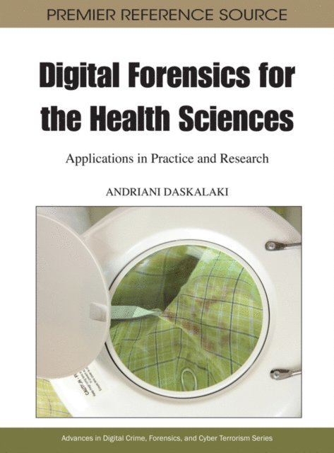 Andriani - Digital Forensics for the Health Sciences: Applications in Practice and Research, E-bok