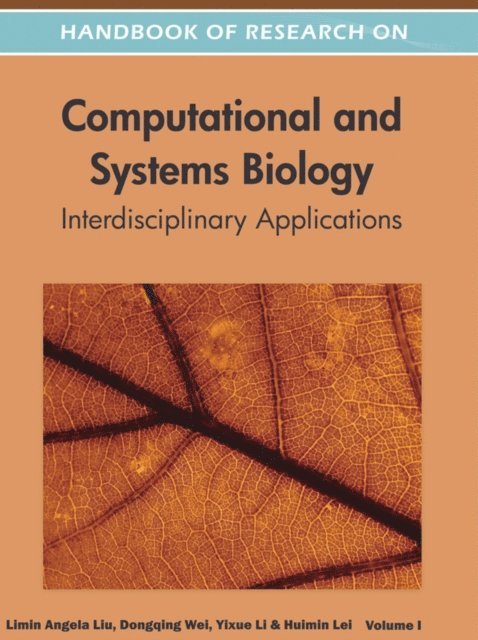 Huimin, Yixue, Dongqing, Limin Angela - Handbook of Research on Computational and Systems Biology: Interdisciplinary Applications, E-bok