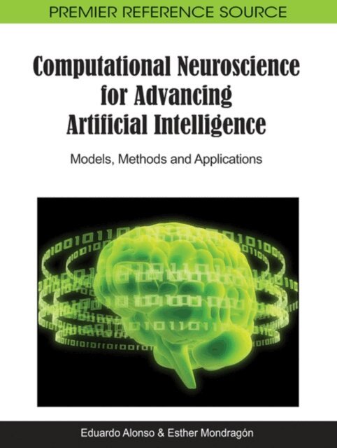 Esther, Eduardo - Computational Neuroscience for Advancing Artificial Intelligence: Models, Methods and Applications, E-bok. Tillgänglighet: Lägg i varukorg