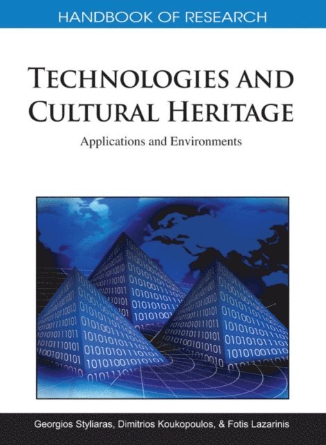 Fotis, Dimitrios, Georgios - Handbook of Research on Technologies and Cultural Heritage: Applications and Environments, E-bok
