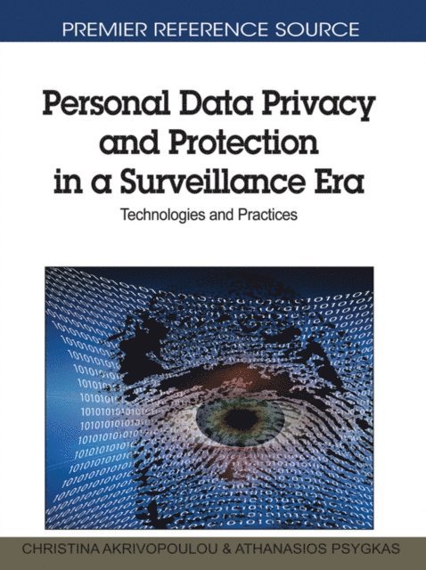 Athanasios, Christina - Personal Data Privacy and Protection in a Surveillance Era: Technologies and Practices, E-bok