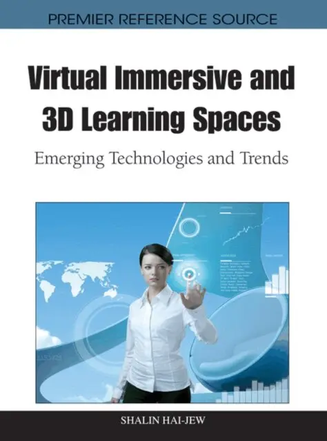 Shalin Hai-Jew - Virtual Immersive and 3D Learning Spaces: Emerging Technologies and Trends, E-bok. Tillgänglighet: Lägg i varukorg