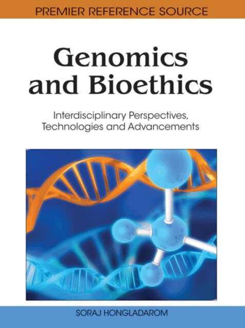 Soraj Hongladarom - Genomics and Bioethics: Interdisciplinary Perspectives, Technologies and Advancements, E-bok. Tillgänglighet: Lägg i varukorg