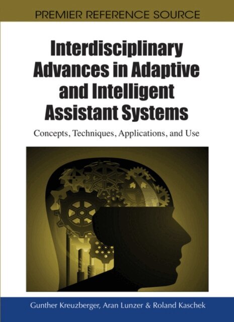 Roland, Aran, Gunther - Interdisciplinary Advances in Adaptive and Intelligent Assistant Systems: Concepts, Techniques, Applications, and Use, E-bok. Tillgänglighet: Lägg i varukorg