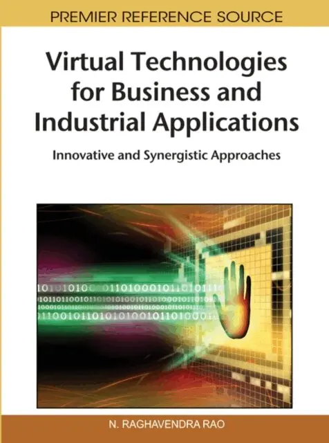 N. Raghavendra Rao - Virtual Technologies for Business and Industrial Applications: Innovative and Synergistic Approaches, E-bok. Tillgänglighet: Lägg i varukorg