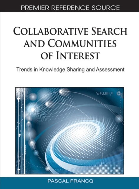 Pascal - Collaborative Search and Communities of Interest: Trends in Knowledge Sharing and Assessment, E-bok
