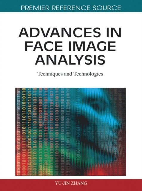 Yu-Jin - Advances in Face Image Analysis: Techniques and Technologies, E-bok