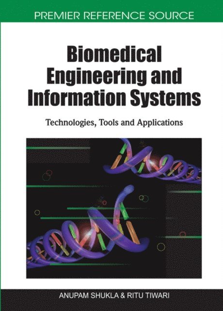Ritu, Anupam - Biomedical Engineering and Information Systems: Technologies, Tools and Applications, E-bok