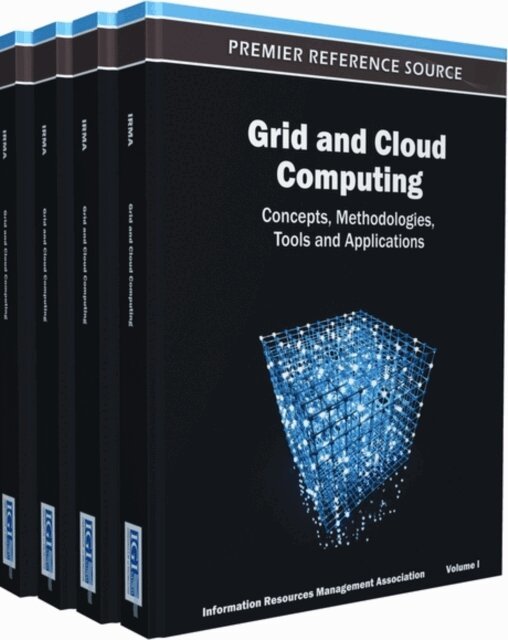 Information Resources Management Association - Grid and Cloud Computing: Concepts, Methodologies, Tools and Applications, E-bok. Tillgänglighet: Lägg i varukorg