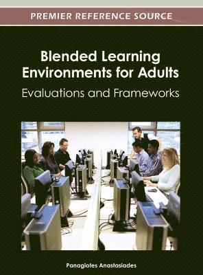 Panagiotes Anastasiades - Blended Learning Environments for Adults, Inbunden